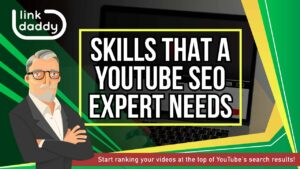 Skills That a YouTube SEO Expert Needs