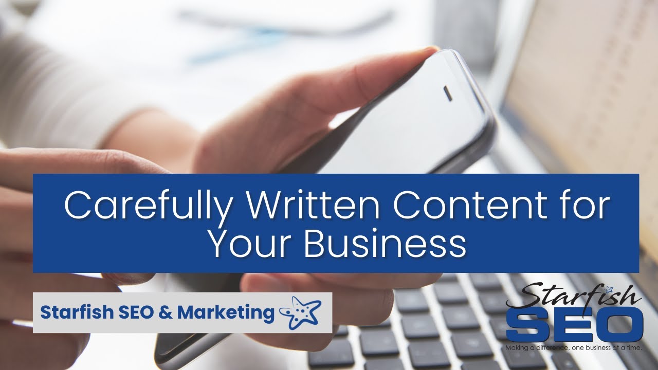 Starfish SEO & Marketing Provides Carefully Written Content for Your Business