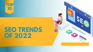 The Top 10 SEO Trends of 2022 | You Can't Ignore | SEO 2022