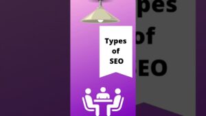 Types of SEO | Search Engine Optimization |