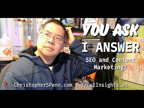 You Ask, I Answer: SEO And Content Marketing?