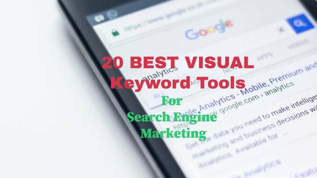 20 Best Visual Keyword Tools for Search Engine Marketing
