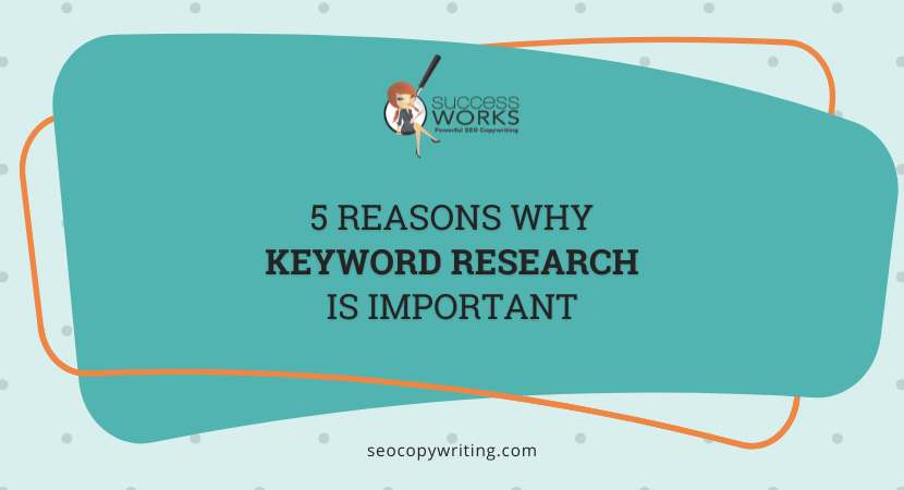 5 Reasons Why Keyword Research Is Important