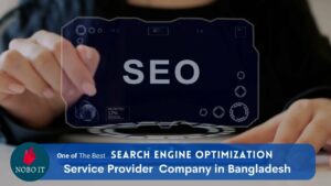 Best Search Engine optimization (SEO)  Company in Dhaka, Bangladesh - NOBO IT