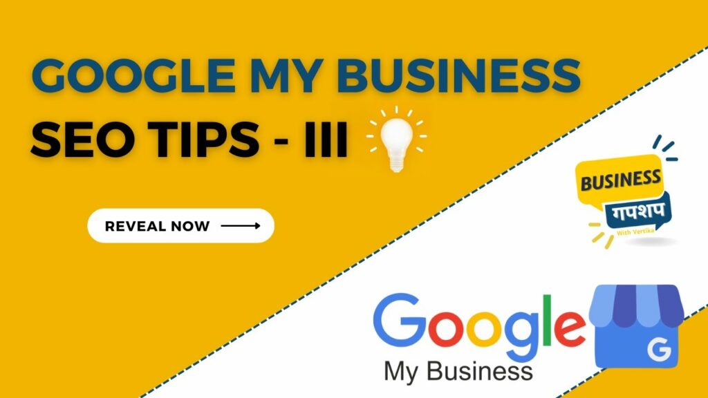 Business Gupshup:Ep-18 (C)| Google My Business SEO in Hindi|Local SEO Optimization 2023| SEO Tip-III