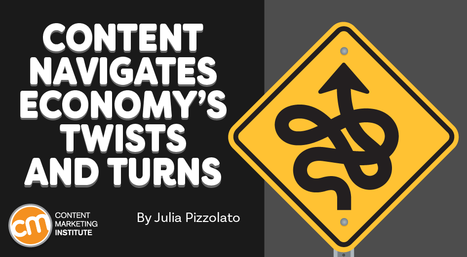 How To Turn Your Content When the Economy Leads Your Audience To Twist