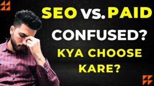 SEO vs Paid | Which One To Choose For Career? Pros and Cons in Hindi
