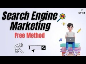 Search Engine Marketing Tutorial -How To Start Free Method Search Engine Marketing -ZeroToCrore EP66