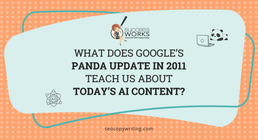 What Does Google’s Panda Update in 2011 Teach Us About Today’s AI Content?