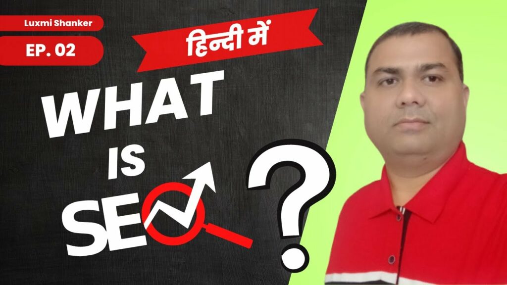 What is SEO? Understanding Search Engine Optimization | Latest SEO Course | EP #02