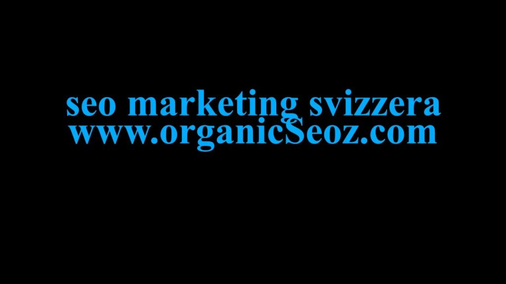 seo marketing svizzera? seo.marketing.svizzera@organicseoz.com google youtube facebook instagram