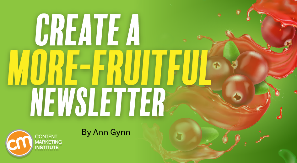 5 Newsletter Lessons for More Fruitful Content (and a Community-Building Fail)