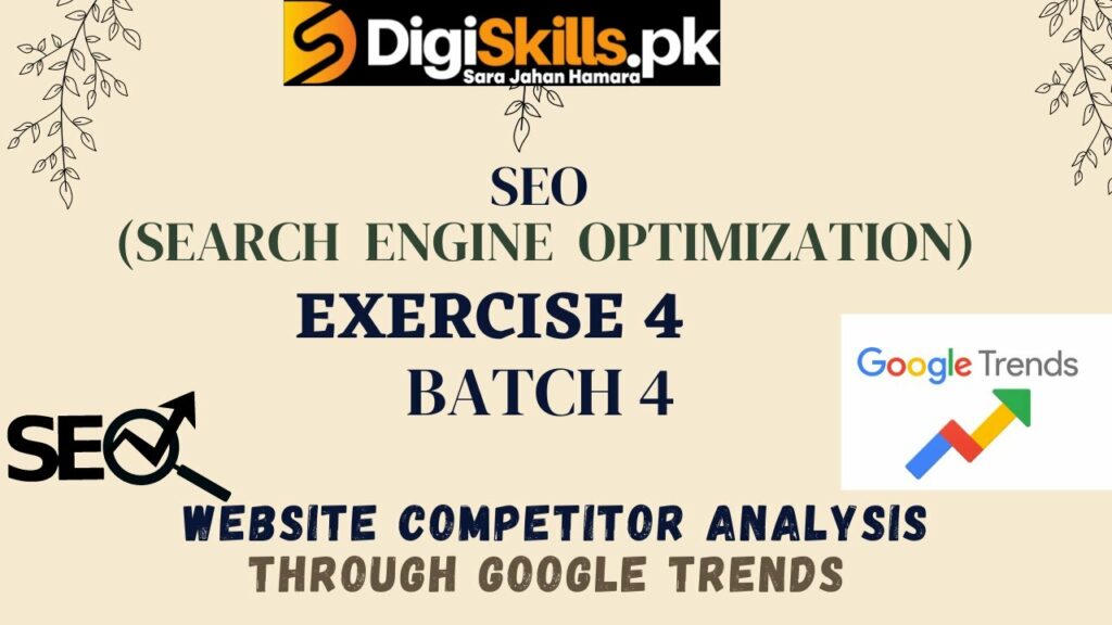 Digiskills SEO Exercise 4 Batch 4 | Search Engine Optimization exercise 4 batch 4 solution file