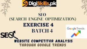 Digiskills SEO Exercise 4 Batch 4 | Search Engine Optimization exercise 4 batch 4 solution file