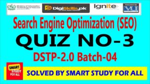 Digiskills Search Engine Optimization -SEO-  quiz 3 batch 4 Solved by Smart Study For All
