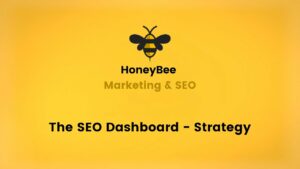 HoneyBee Marketing SEO Dashboard - SEO Strategy