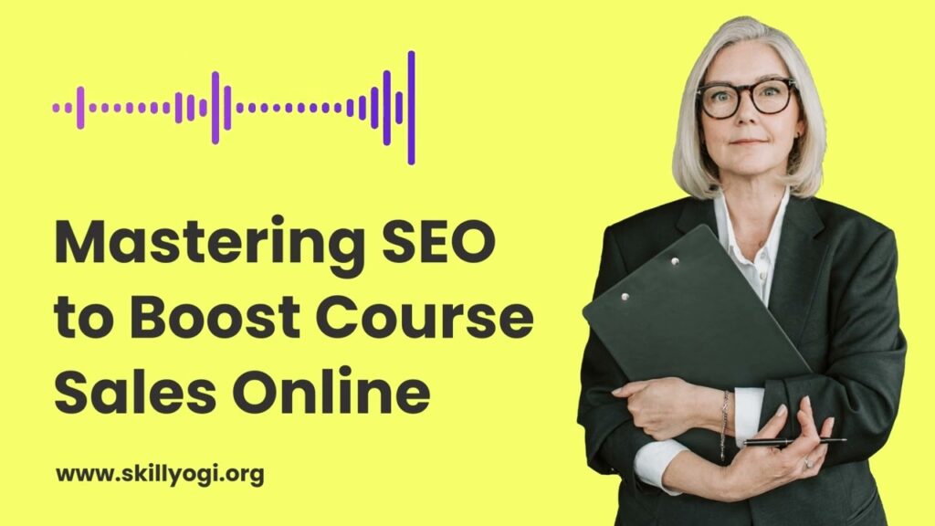 How To Use Search Engine Optimization (SEO) To Sell Courses Online