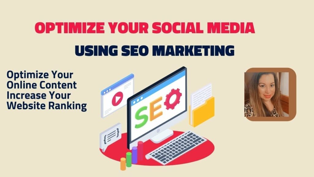 Optimize Your Social Media Using SEO Marketing