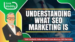 Understanding What SEO Marketing Is