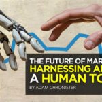 The Future of Marketing: Harnessing AI with a Human Touch