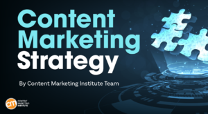 The Inside Scoop on Content Marketing Strategy