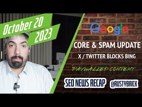 Google Heated Core Update Done, Spam Update Done, Twitter/X Blocks Bing, Paywalled Content, SEO, PPC, Ads & Local Search