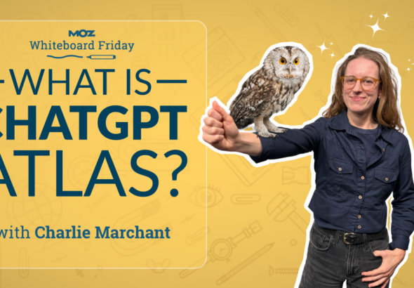 What is ChatGPT Atlas? - Moz