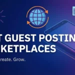 Best Guest Posting Marketplaces in 2026 (Tested & Ranked)