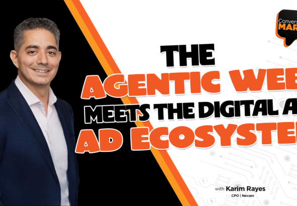 The agentic web meets the digital ad ecosystem
