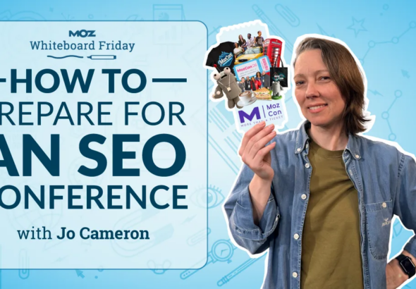 How to Prepare for any SEO Conference, Including MozCon
